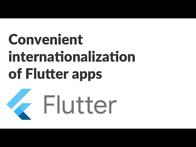 How to conveniently add internationalization to your Flutter app [i18n]