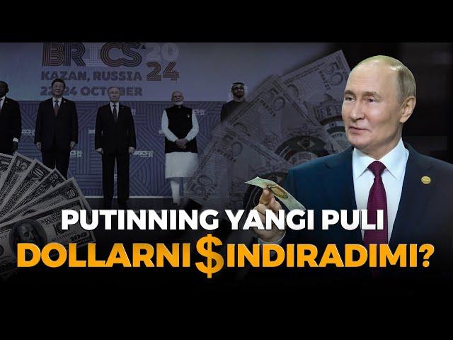 BRICS: PUTINNING YANGI PULI DOLLARNI SINDIRADIMI?