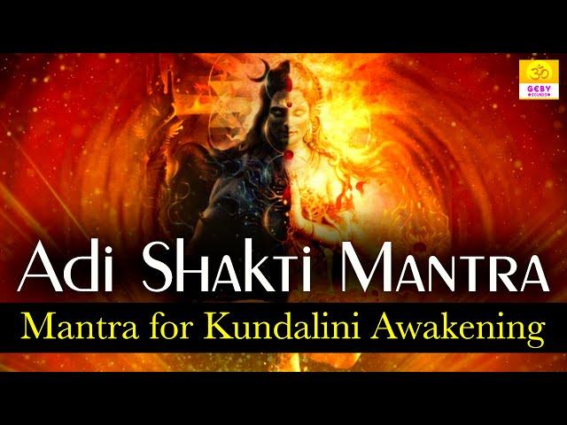 Powerful Adi Shakti Mantra for Kundalini Awakening | Devi Mantra | Kundalini Mantra