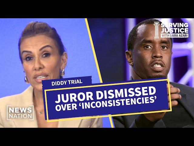 Juror dismissed in Diddy trial over ‘inconsistencies’ | Serving Justice