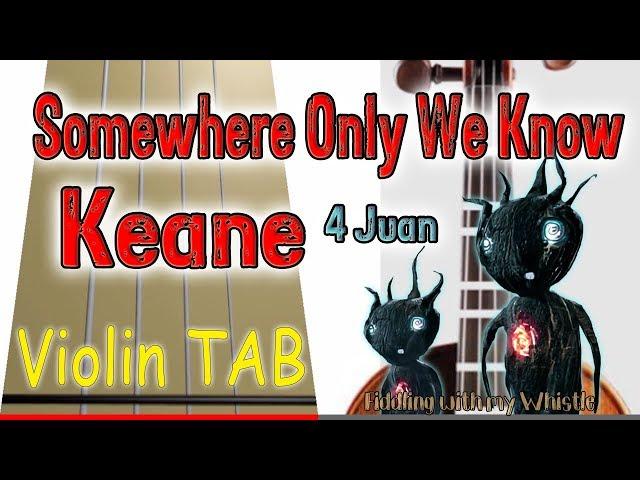 Somewhere Only We Know - Keane - Violin - Play Along Tab Tutorial