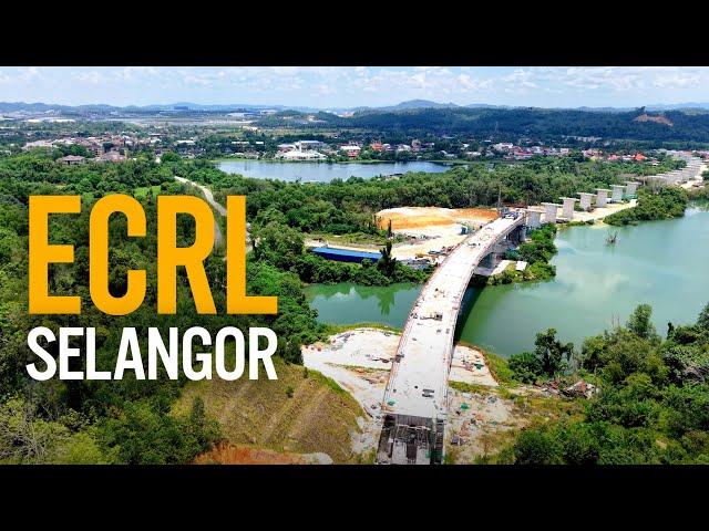 ECRL Selangor: Gombak - Serendah - Puncak Alam - Kapar - Pelabuhan Klang (Mac April 2025)