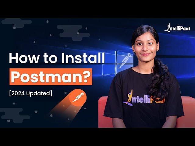 How to Install Postman | Install Postman in Windows 10/11 | Postman Tutorial | Intellipaat