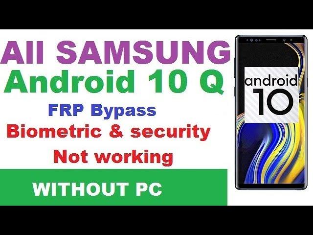 All SAMSUNG 2020 FRP/Google Lock Bypass Android 10 Q WITHOUT PC #Biometric And Security Not Working