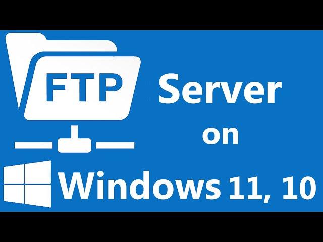 How to Setup and Manage FTP Server in Windows 11 and Windows 10 without any Software