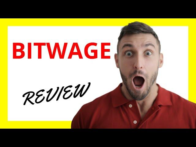  Bitwage Review: Pros and Cons