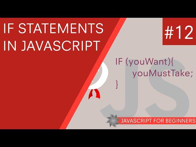 JavaScript Tutorial For Beginners #12 - If Statements