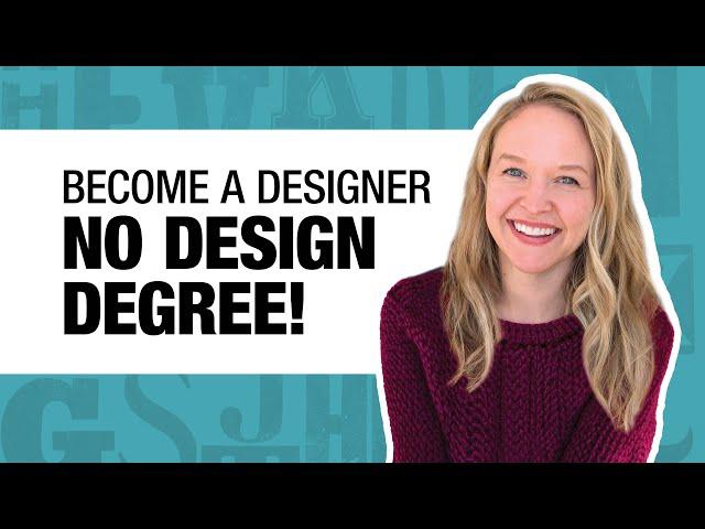 How To Become a Graphic Designer Without a Degree - 8 Essential Tips