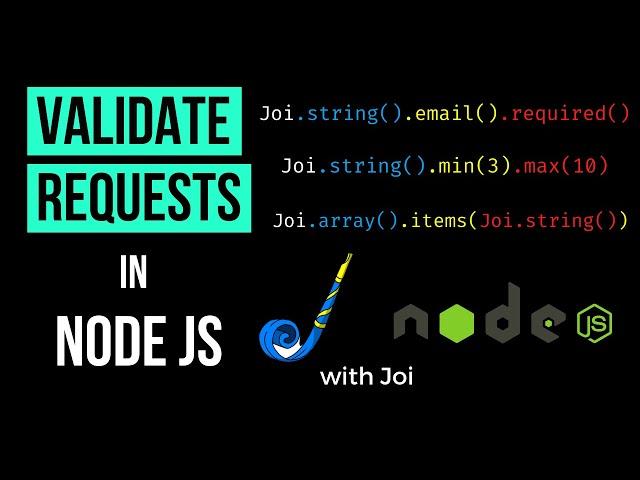 How to Validate Requests in Node JS (with Joi validator) | Node JS Tutorial