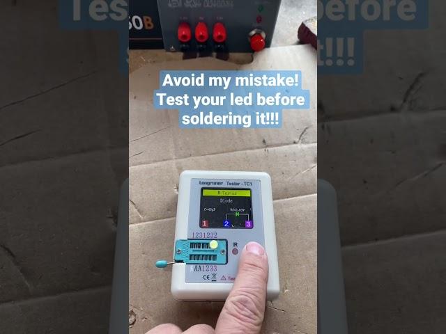Avoid my mistake! Test your led before soldering it!!!
