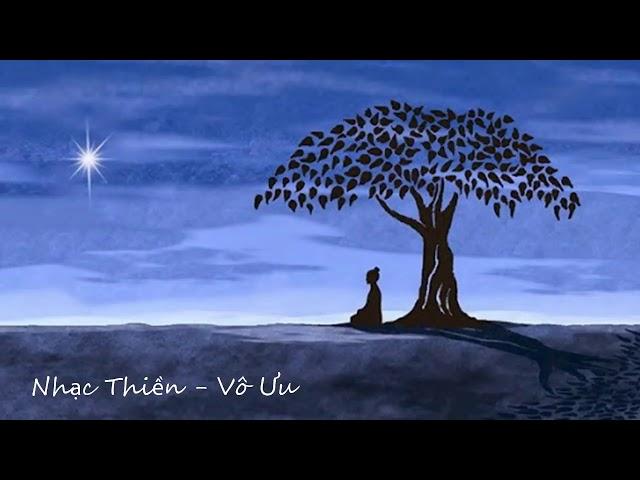 Nhạc Thiền - Vô Ưu