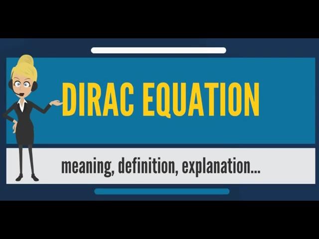 What is DIRAC EQUATION? What does DIRAC EQUATION mean? DIRAC EQUATION meaning & explanation