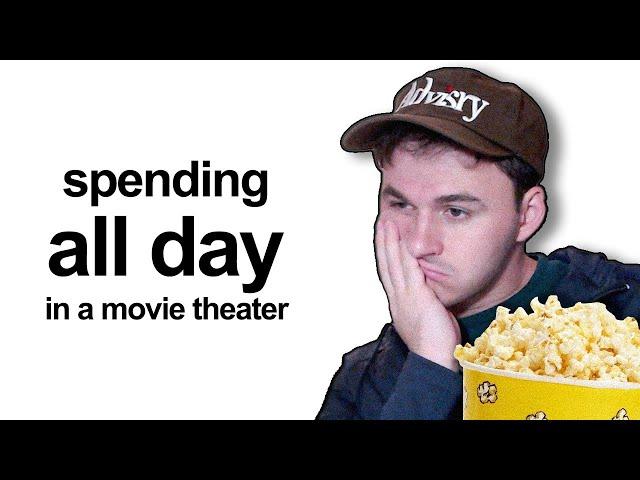 i spent 12 hours in a movie theater