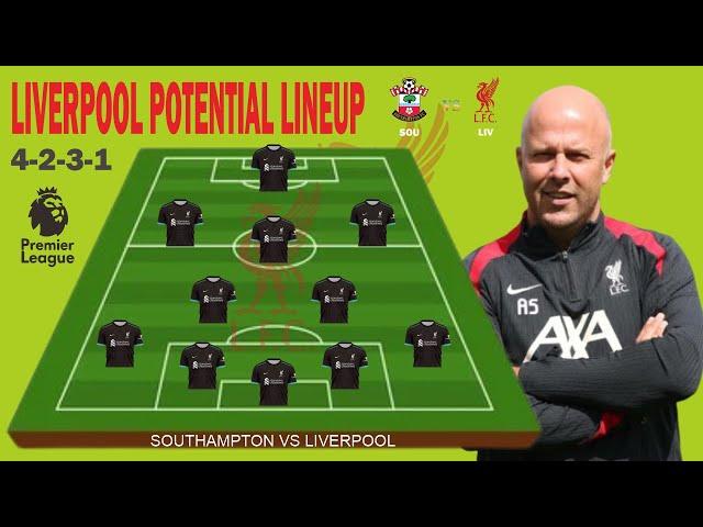 SOUTHAMPTON VS LIVERPOOL  LIVERPOOL PREDICTED LINE UP (4-2-3-1)   PREMIER LEAGUE 24/25