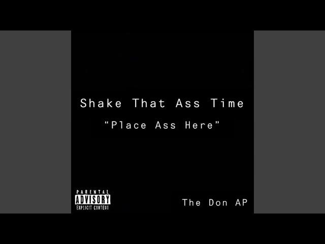 Shake That Ass Time