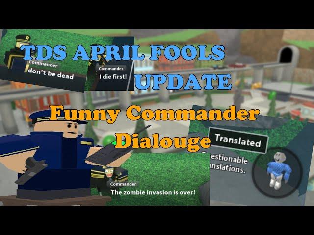 TDS APRIL FOOLS UPDATE, Funny Commander Dialogue || Tower Defense Simulator