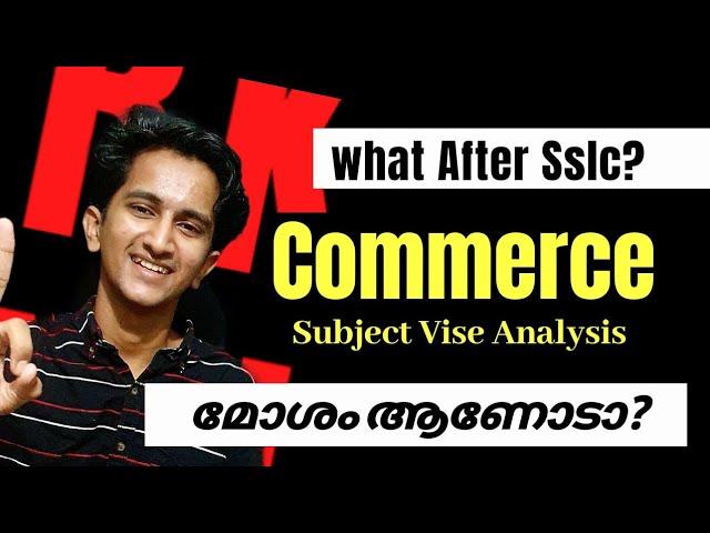 Commerce- What After SSLC in Malayalam | Is it easy? Jobs after? Career Options? Plus two result ?