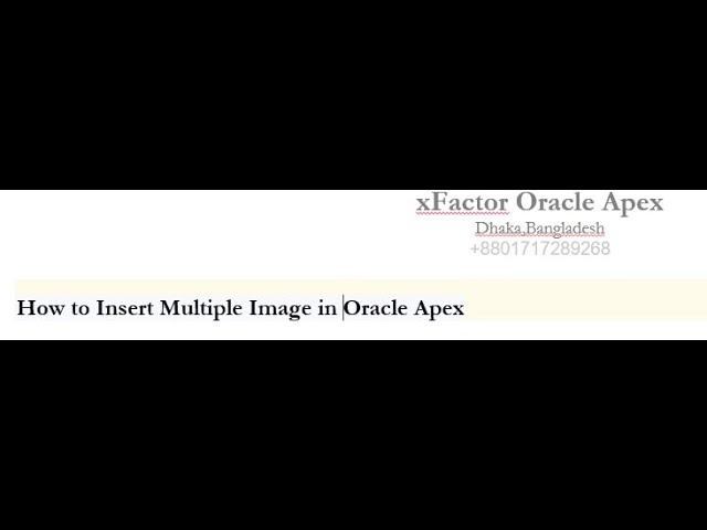 How to Insert Multiple Image/File in Oracle Apex