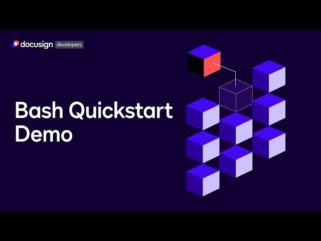 Bash Quickstart & Embedded Signing Demo | Developer Education