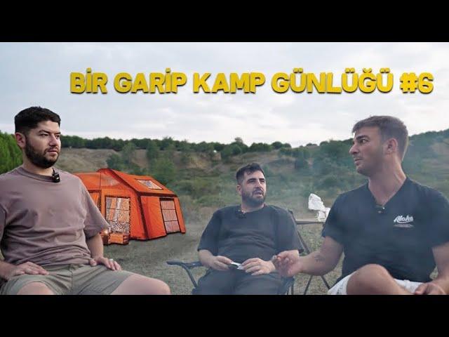 Bir Garip Kamp Günlüğü #6 / Hoşgörü Kampı