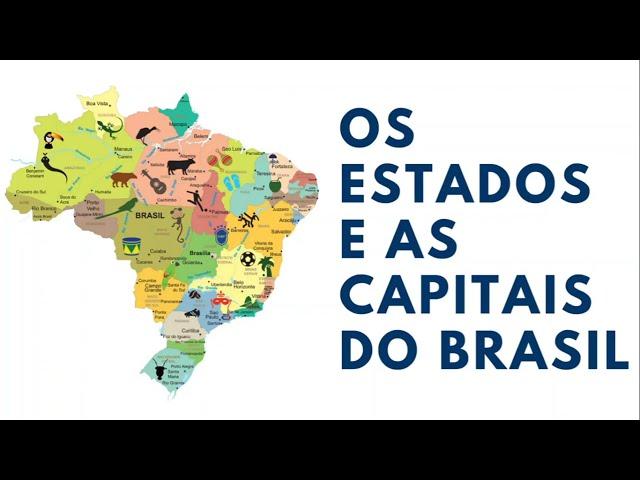 OS ESTADOS E AS CAPITAIS DO BRASIL