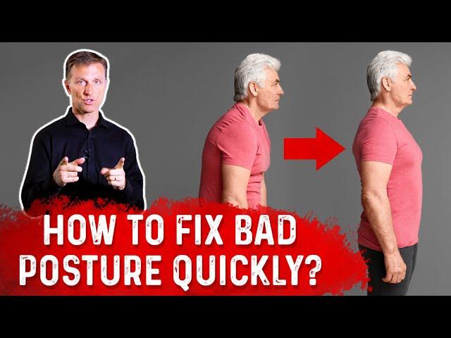 How To Fix Bad Posture Quickly – Dr. Berg