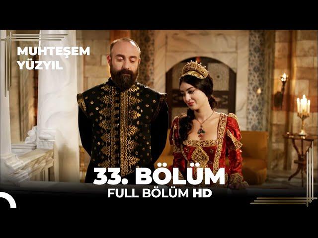 Muhteşem Yüzyıl 33. Bölüm (HD)