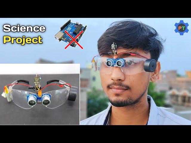 Smart Glasses For Blind (Without Arduino) | Best Science Project | Third Eye For Blind