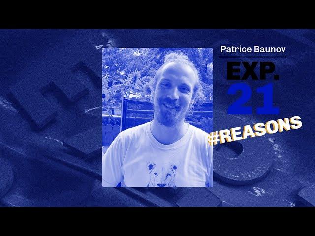 Patrice Baunov #Reasons to come to EXP.21