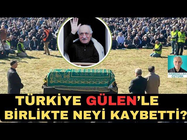 Gülen’in irtihali ile Türkiye neyi kaybetti? Şimdi ne olacak?| Hamdullah Ozturk