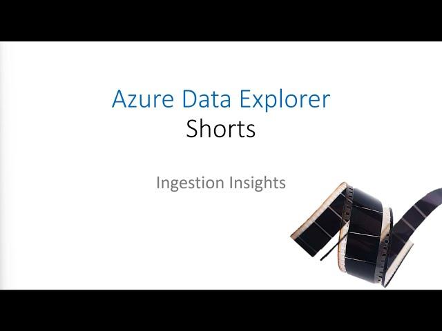 Azure Data Explorer Ingestion Insights