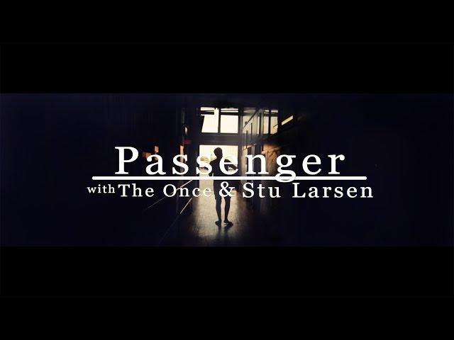 Passenger, The Once & Stu Larsen | Sailing to Philadelphia