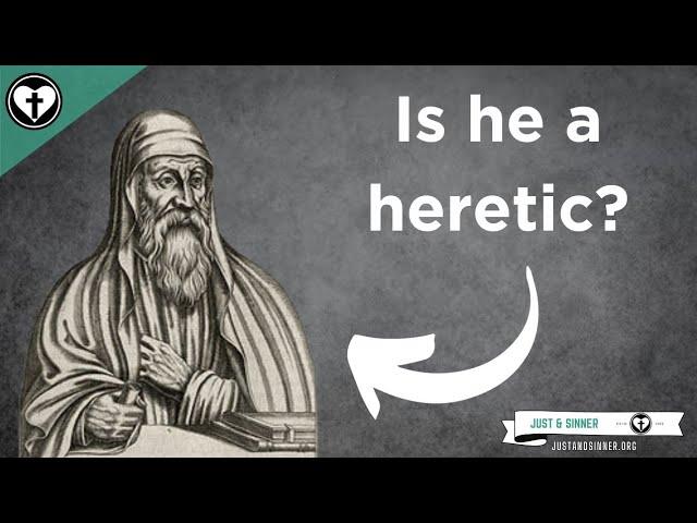 Origen: Saint or Heretic?