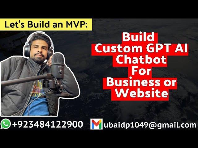 Build your Custom GPT AI Chatbot For Your Business or Website from Scratch