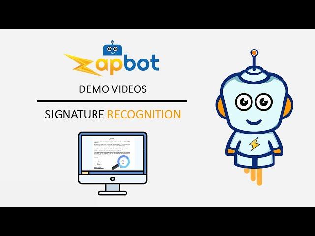 SIGNATURE RECOGNITION WITH ZAPBOT AUTOMATION: Intelligently identify and recognize signatures