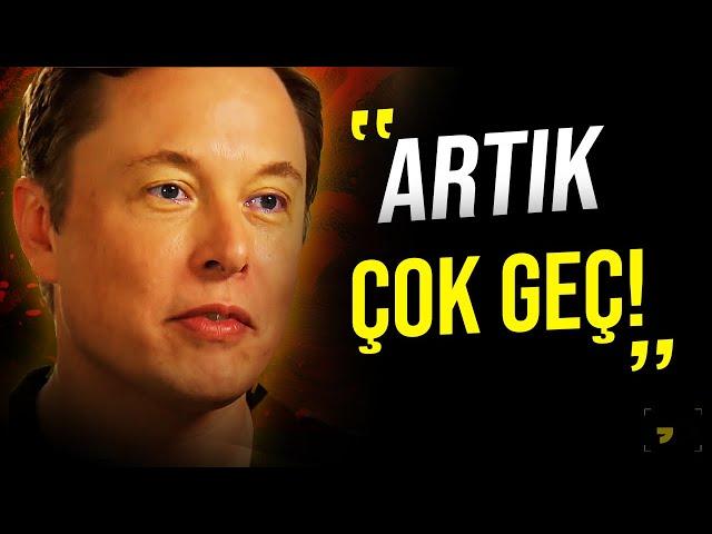 ''Sizi Uyarmayı Denedim!'' - Elon Musk'ın İnsanlığa Son Uyarısı