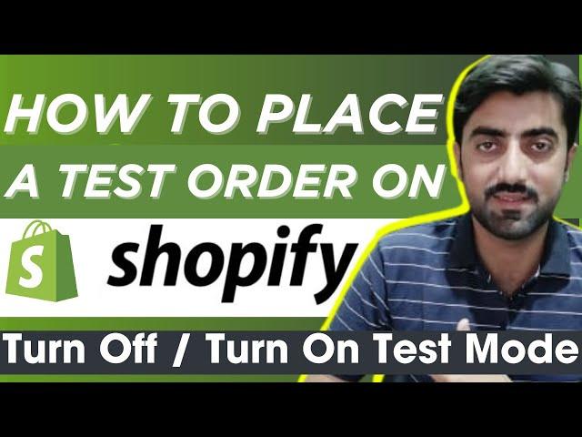 How to Place a Test Order on Shopify | Turn Off / Turn On Test Mode on Shopify