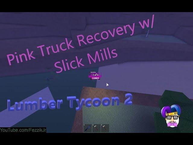 Roblox - Lumber Tycoon 2 - Precarious Pink Truck Spawn Recovery with SlickMills