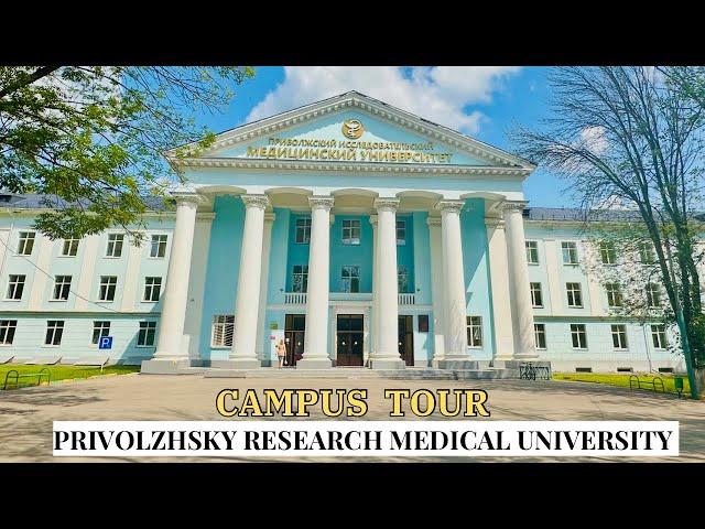 Privolzhsky Research Medical University CAMPUS TOUR🩺 | MBBS Russia