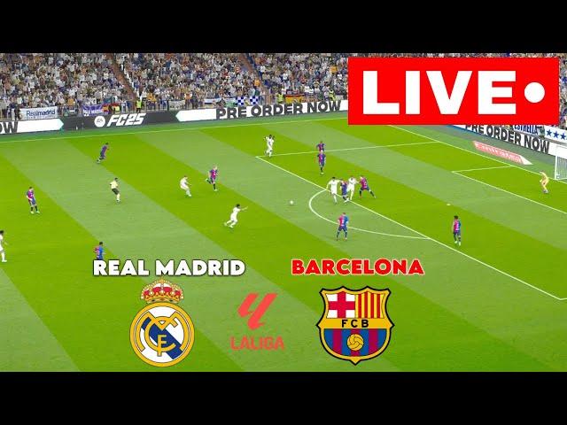 [LIVE] Real Madrid vs Barcelona | LaLiga 24/25 | Match Live Today