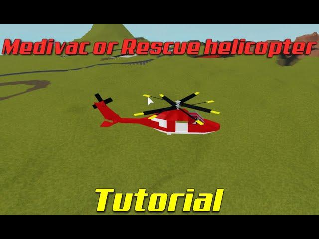 Medivac or rescue Helicopter tutorial|Plane crazy