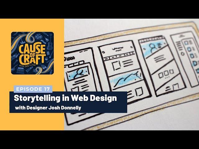 Storytelling in Web Design with Designer Josh Donnelly | Episode 17