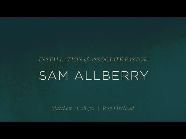 5/7/23 - Installation of Pastor Sam Allberry- Sunday Worship (9:00)