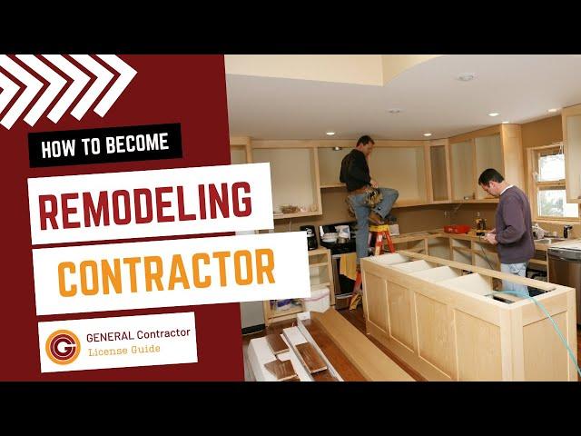 How to Become a Remodeling Contractor