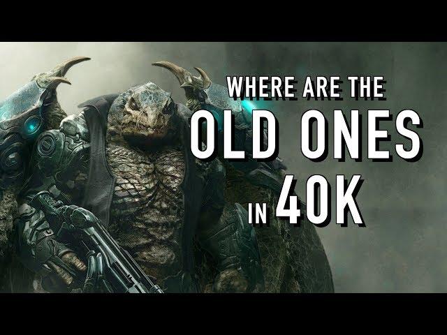 Where are the Old Ones Now in Warhammer 40K