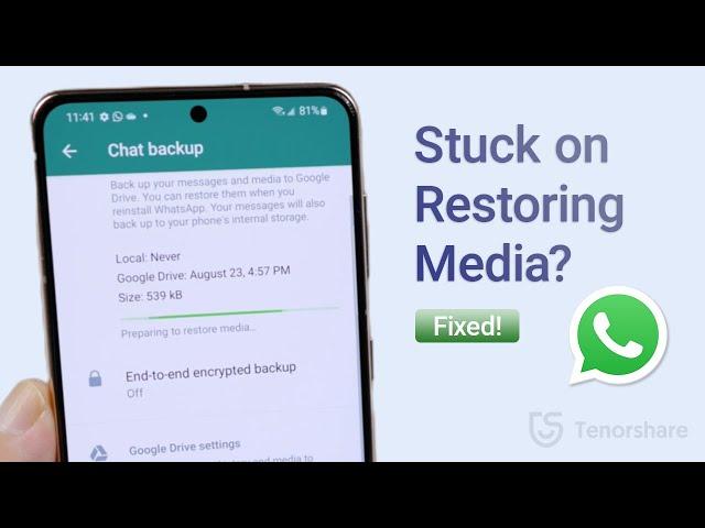 WhatsApp Stuck on Restoring Media? Here's the Fix!