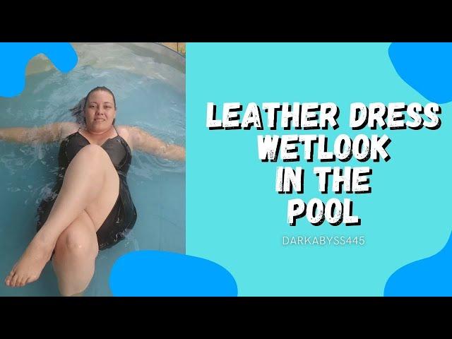 Leather Dress Wetlook in the Pool