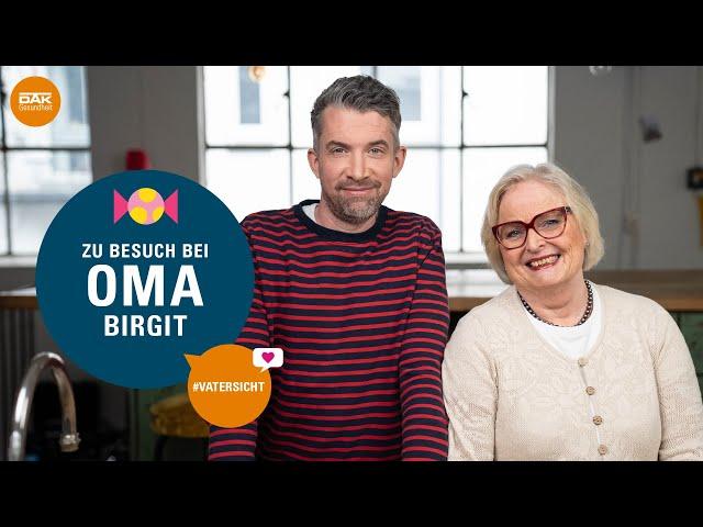 Zu Besuch bei Oma Birgit | #vatersicht | DAK-Gesundheit