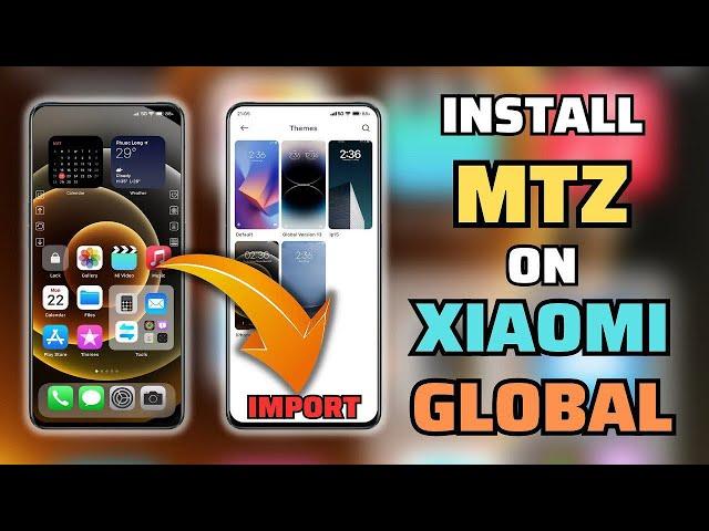 Install MTZ Theme On Xiaomi Global Without Root | I Love Miui