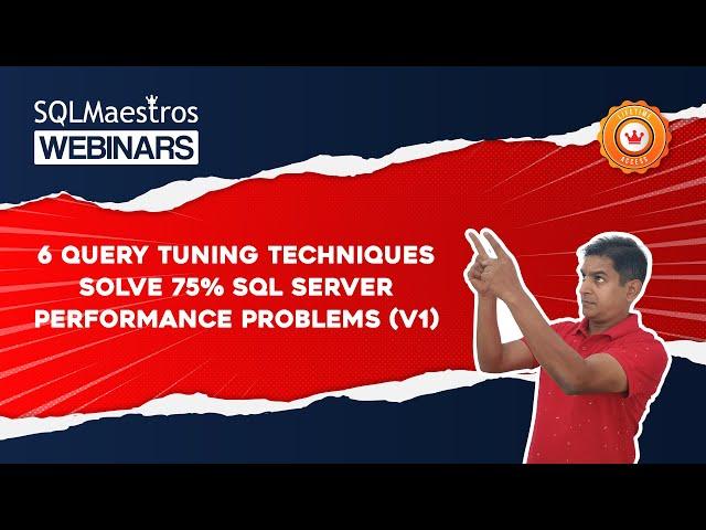 6 Query Tuning Techniques - Solve 75% SQL Server Performance Problems (by Amit Bansal)